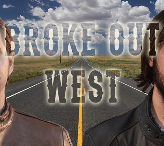 BROKE OUT WEST – A DOCUMENTARY SERIES