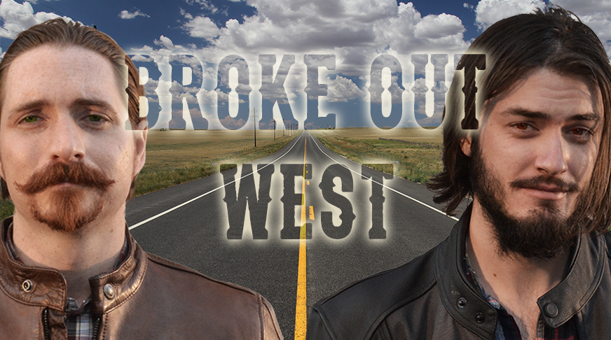 Broke Out West